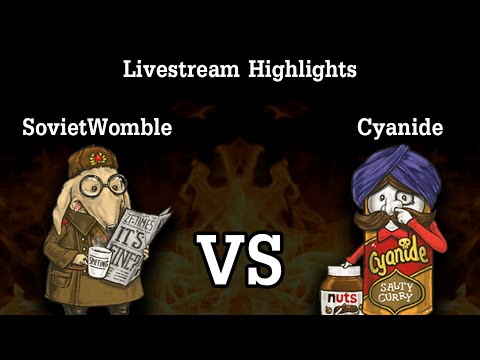 Womble vs. Cyanide Livestream Highlights
