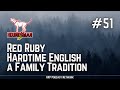 Red Ruby Hardtime English A Family Tradition HXP 51