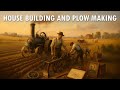 House Building And Plow Making This Man Made World CHAPTER 3