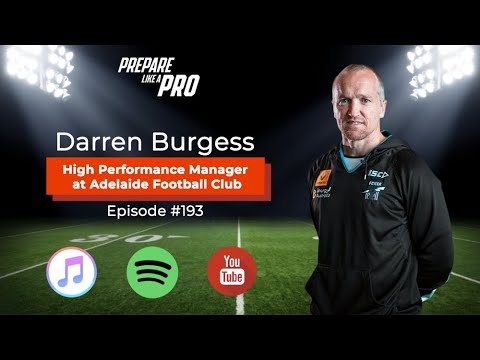 #193 - Darren Burgess, High Performance Manager at Adelaide Football Club