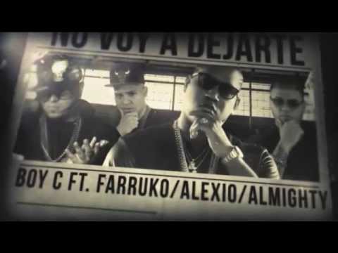 El Boy C - No Voy A Dejarte ft. Farruko, Alexio La Bestia Y Almighty [Video Lyric]