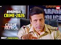 Mumbai Crime Crime Patrol Crime Show 2026 Full Episode Real Crime 2026 Nayi Kahaniya