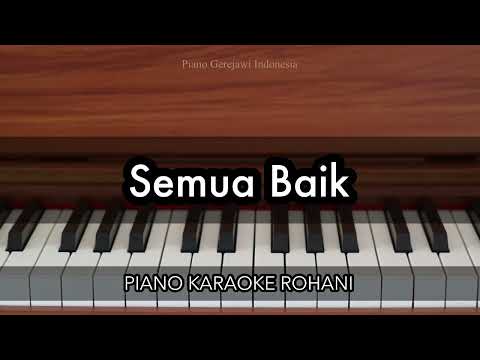 Semua Baik - Nikita | Piano Karaoke Rohani