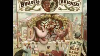 The World Is A Top - The Builders and The Butchers
