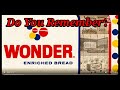 Do You Remember Wonder Bread