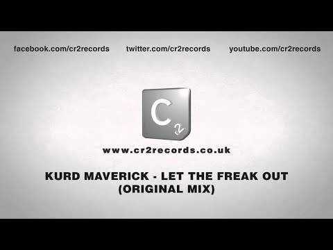 Kurd Maverick - Let The Freak Out (Original Mix)