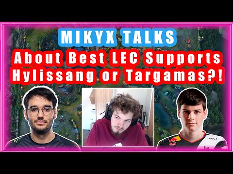 G2 Mikyx About Best LEC Supports - Hylissang or Targamas?!