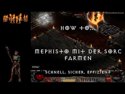 Diablo 2 - Mephisto mit der Sorc farmen - auch mit Startergear - schnell, sicher, effizient