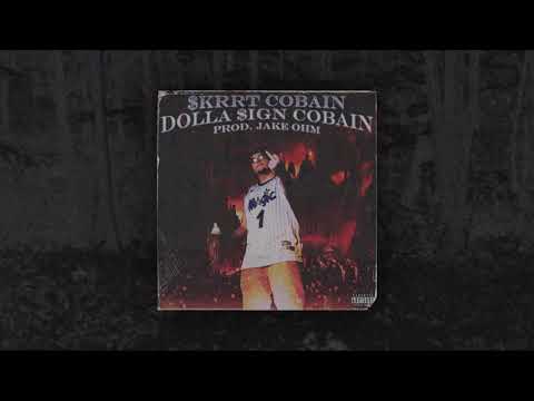 $krrt Cobain - Dolla $ign Cobain (Full Ep)