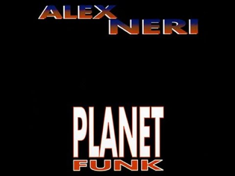 Alex Neri - Planet Funk (Pleasure Sax Version)