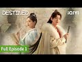 Destined | Episode 01【FULL】Bai Jing Ting, Song Yi | iQIYI Philippines