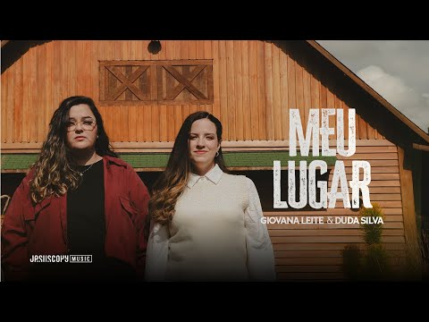 Duda Silva, Giovana Leite & JesusCopy Music - Meu Lugar