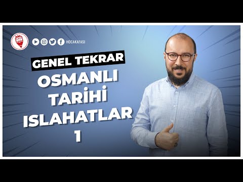 11) Osmanlı Tarihi - Islahatlar 1 - Onur Yurdakul (KPSS TARİH GENEL TEKRAR) 2022