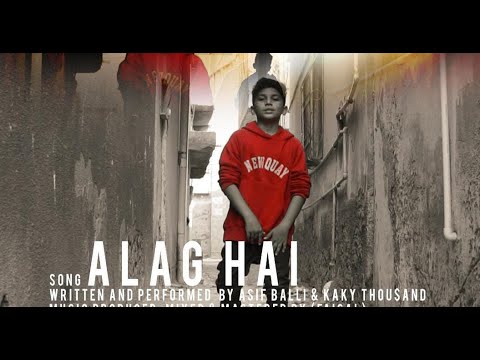 Alag Hai " Kaky Thou$and Ft. Asif Balli : Directed By Qbaloch Qb " Prod by FAISAL