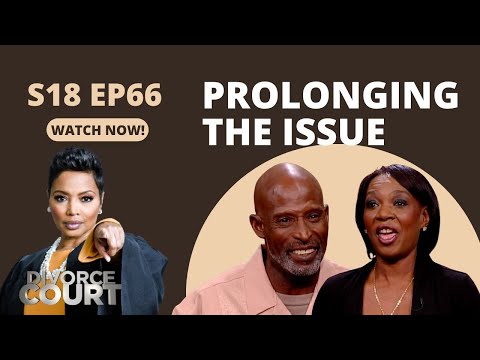 Divorce Court: Karen vs. Michael - Prolonging the Issue