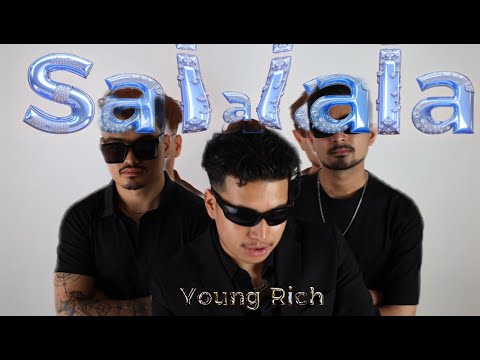 Young Rich  - SALALALA ( Official Music Video )
