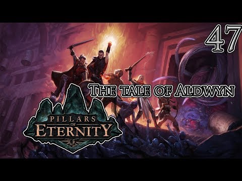Let's Play Pillars of Eternity The Tale of Aldwyn Part 47