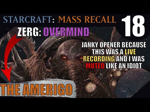 Amerigo Round! - Starcraft: Mass Recall |ENDGAME| [No Broodwar Tech] (18)