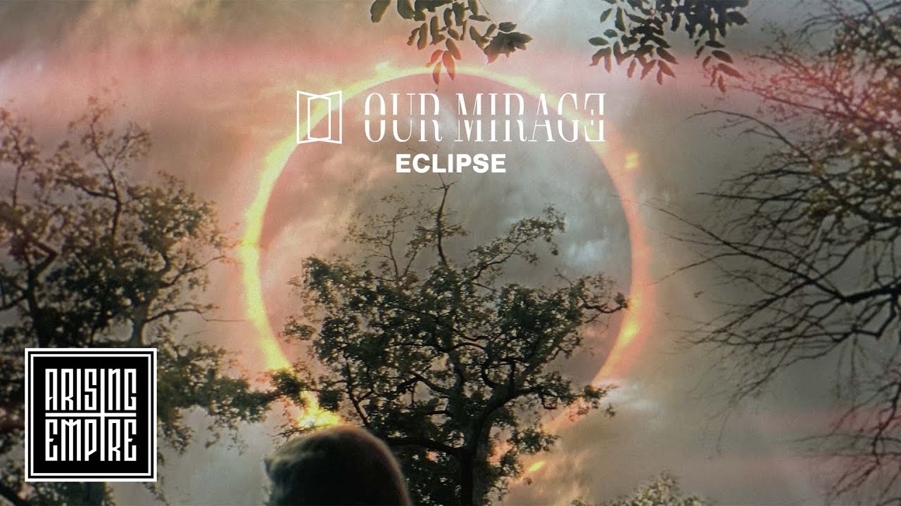 Our Mirage — Eclipse