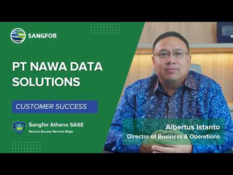NawaData’s Zero Trust Transformation with Sangfor Athena SASE