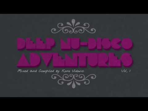Kono Vidovic - Deep Nu-Disco Adventures, Vol 1.