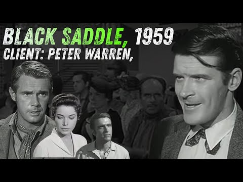 Peter Breck, Full Episode, Client Peter Warren, Black Saddle, 1959