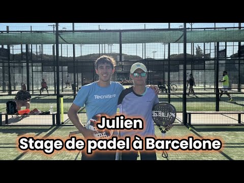 Julien en stage de padel à Barcelone