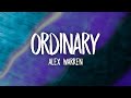 Alex Warren - Ordinary (Lyrics)