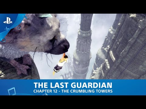 The Last Guardian - Walkthrough - Chapter 12 - The Crumbling Towers