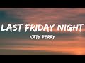 Katy Perry Last Friday Night T G I F Lyrics