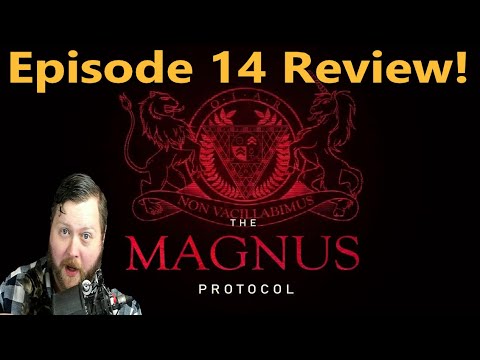 The Magnus Protocol Episode 14 - Review