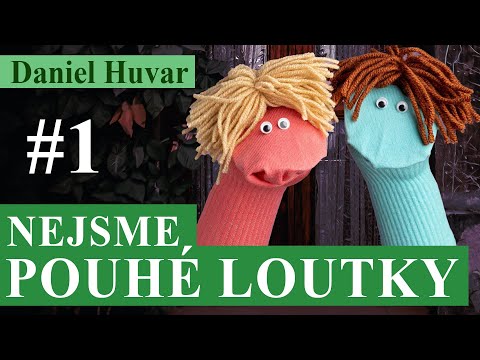 Nejsme pouhé loutky? (01) | Daniel Huvar
