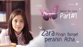 Download lagu Mariposa I Behind The Scene Part 1 I Zara Pengen Banget peranin Acha mp3