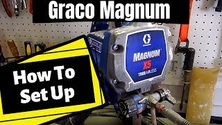 How To Set Up A Magnum Paint Sprayer: Graco Magnum X5, X7, LTS 15 17, Project Painter Plus