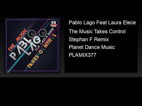 Pablo Lago Feat Laura Elece - The Music Takes Control (Stephan F Remix)