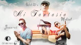 Mahiel y Juan blest Ft Wil D`o - Mi Fantasia