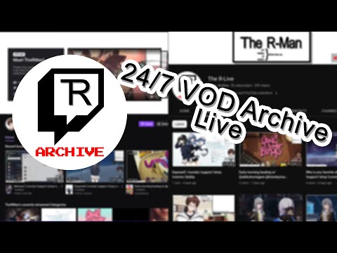 🔴Twitch VOD Archive LIVE