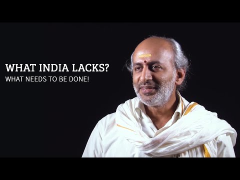 What India lacks? What needs to be done! - Prof. K Ramasubramanian