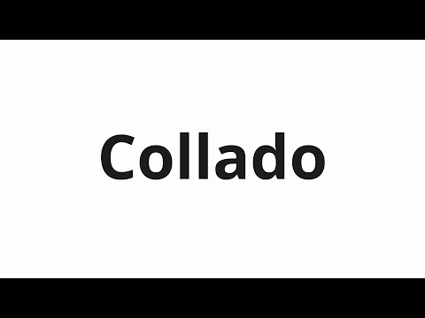 How to pronounce Collado