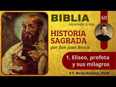 60 [1] Eliseo, profeta y sus milagros | Historia Sagrada