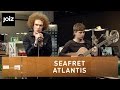 Seafret - Atlantis - Live at joiz 