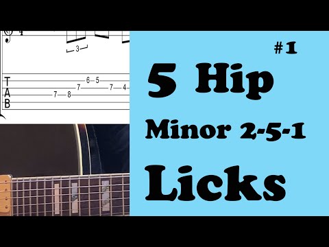5 Hip Minor 2-5-1 Jazz Guitar Licks for intermediate level