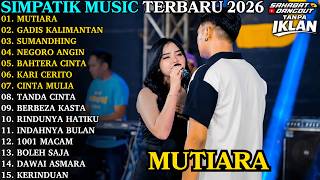 Download lagu SIMPATIK MUSIC TERBARU 2026 | MUTIARA - GADIS MANIS KALIMANTAN | FULL ALBUM DANGDUT KOPLO TERBARU mp3 Download lagu SIMPATIK MUSIC TERBARU 2026 | MUTIARA - GADIS MANIS KALIMANTAN | FULL ALBUM DANGDUT KOPLO TERBARU mp3