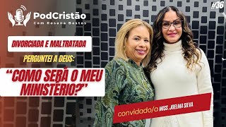 #EP36 | : AS CONSEQUÊNCIAS de uma DESOBEDIÊNCIA! | Miss. Joelma Silva