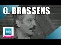 Georges Brassens "Les copains d'abord" (live ...