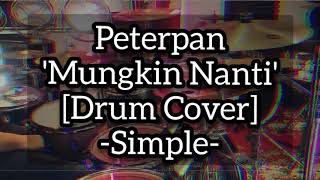 Download lagu Peterpan - Mungkin Nanti [Drum Cover] -Simple- mp3