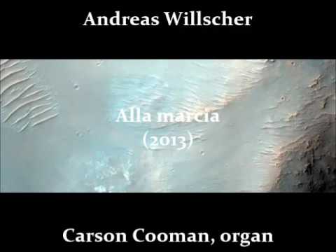 Andreas Willscher — Alla marcia (2006) for organ