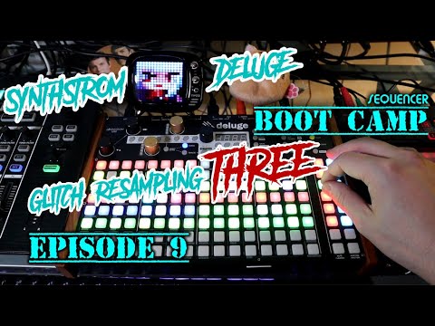 Endless Glitch Resampling III - Deluge Sequencer Boot Camp Pt. 9 // Synthstrom Deluge Tutorial