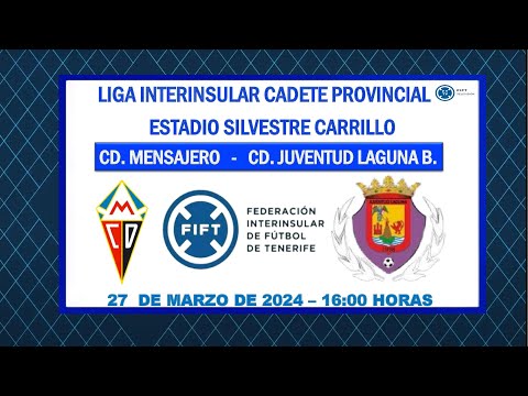 Directo | La Palma| Liga Interinsular Cadete Provincial | CD. Mensajero - CD. Juventud Laguna B.