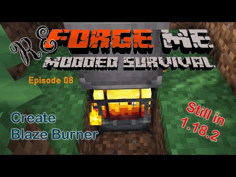 ReForge Me Modded Survival E08 | Create - Blaze Burner